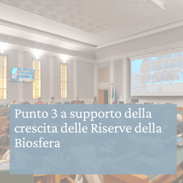 Punto 3 a supporto della crescita delle Riserve della Biosfera Punto 3 a supporto della crescita delle Riserve della Biosfera